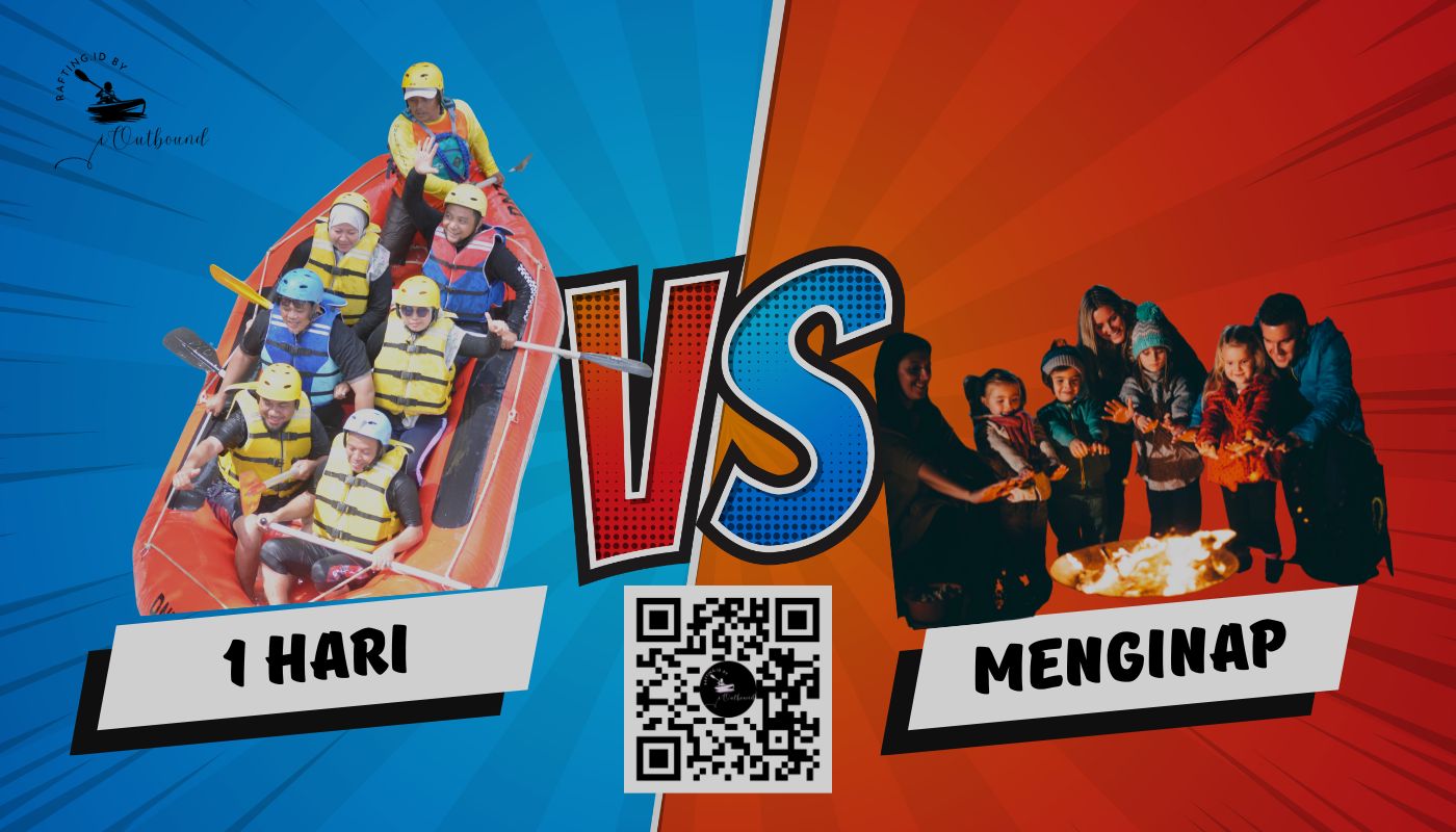 Rafting 1 Hari vs Menginap